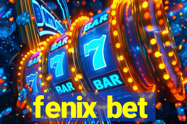 fenix bet